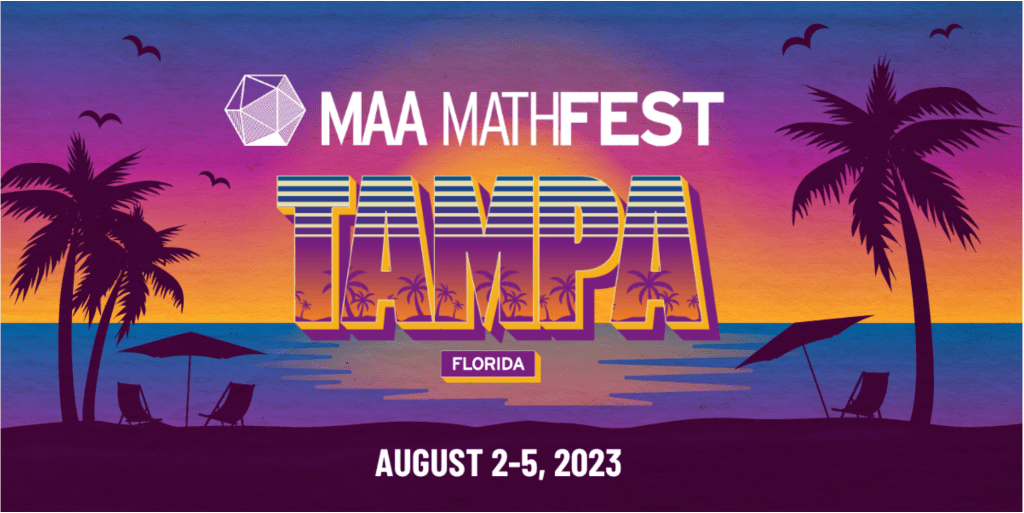 The MAA graphics for the 2023 MathFEST, which read "MAA MathFEST Tampa, Florida, August 2-5, 2023" over a sunset beach illustration.